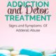 Adderall Addiction Treatment Abuse Signs Effects